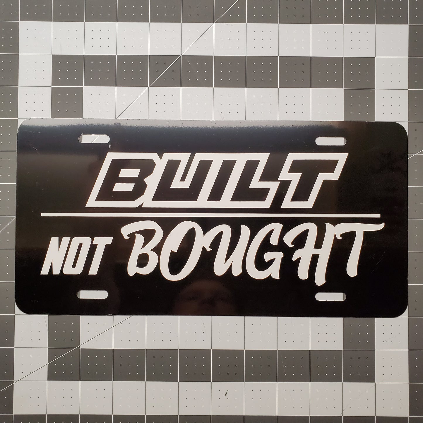 Built not Bought License Plate